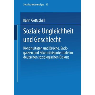 Soziale Ungleichheit und Geschlecht, Taschenbuch von Karin Gottschall, VS Verlag für Sozialwissenschaften, 978-3-8100-2465-7