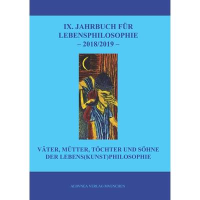 IX. Jahrbuch für Lebensphilosophie, Taschenbuch von , BoD - Books on Demand, 978-3-937656-30-4