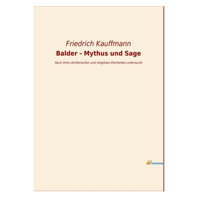 Literaricon Balder - Mythus und Sage (Deutsch, Softcover, Friedrich Kauffmann) (56058559)