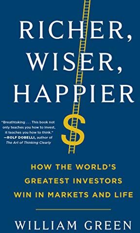 William Green - Richer, Wiser, Happier: How the World's Greatest Investors Win in Markets and Life - Preis vom 19.10.2026 19:33:35 h