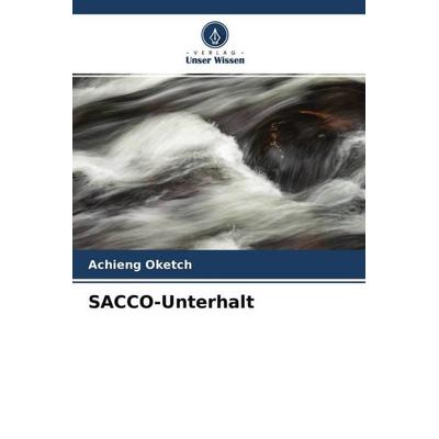 SACCO-Unterhalt, Taschenbuch von Achieng Oketch, Verlag Unser Wissen, 978-620-4-75832-9