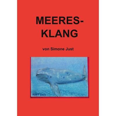 Meeresklang, Taschenbuch von Simone Just, BoD – Books on Demand, 978-3-695-10563-2
