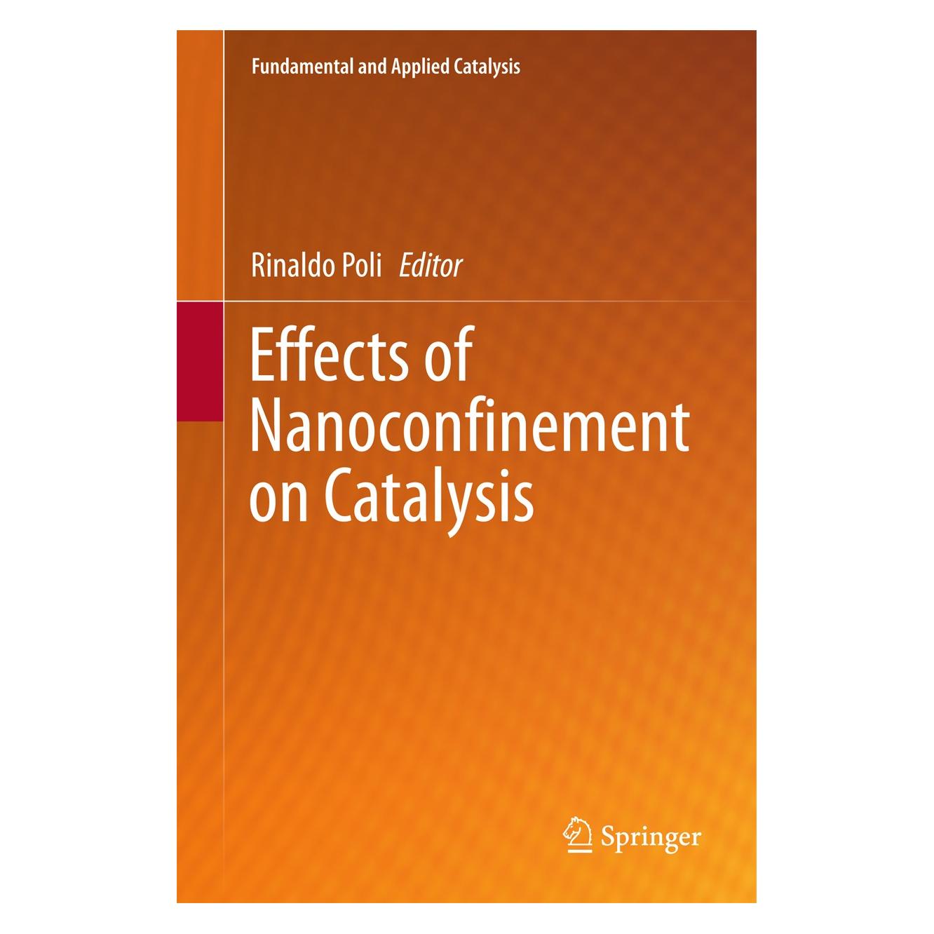 Springer Effects of Nanoconfinement on Catalysis (Englisch, Hardcover, Rinaldo Poli) (9783319502052)