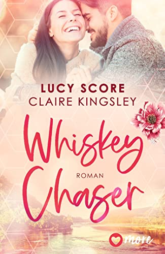 Lucy Score - Whiskey Chaser: Deutsche Ausgabe (Bootleg Springs, Band 1) - Preis vom 14.10.2026 23:07:16 h