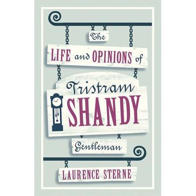 The Life and Opinions of Tristram Shandy, Gentleman, Taschenbuch von Laurence Sterne, Bloomsbury Trade, 978-1-84749-416-0