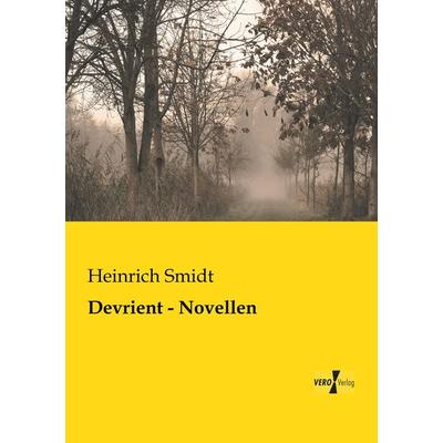 Devrient - Novellen, Taschenbuch von Heinrich Smidt, BoD - Books on Demand, 978-3-95738-013-5