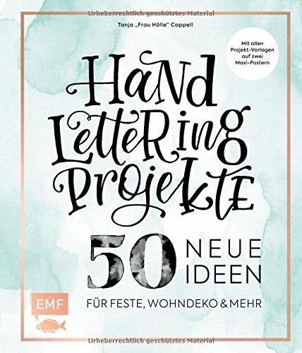 Tanja Cappell - Handlettering Projekte – 50 neue Ideen für Feste, Wohndeko und mehr: Mit Vorlagen in Originalgröße - Preis vom 01.10.2026 17:08:56 h