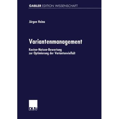 Variantenmanagement, Taschenbuch von Jürgen Heina, Deutscher Universitätsverlag, 978-3-8244-7064-8