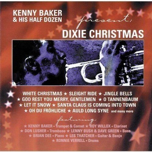 Baker, Kenny & His Half Dozen - Dixie Christmas - Preis vom 09.10.2026 07:28:09 h