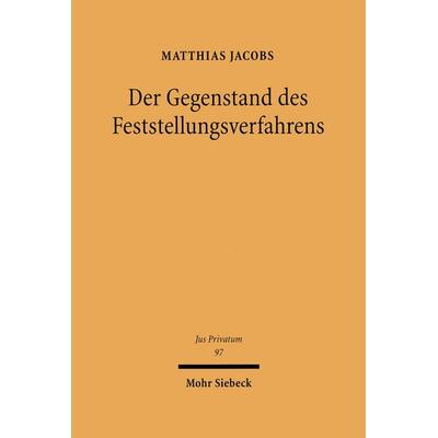 Der Gegenstand des Feststellungsverfahrens, Gebundene Ausgabe von Matthias Jacobs, Mohr Siebeck, 978-3-16-148497-1