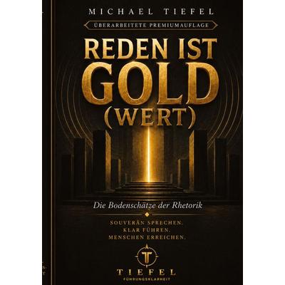 REDEN IST GOLD(WERT), Taschenbuch von Michael Tiefel, Tredition, 978-3-384-96233-1