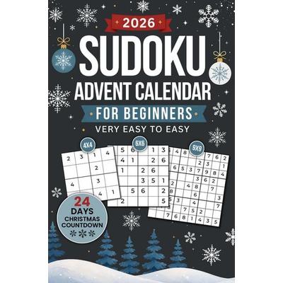 Sudoku Advent Calendar for Beginners: 24-Day Christmas Countdown | 144 Puzzles from Very Easy to Easy, Taschenbuch von Alina Stern, Bookmundo,