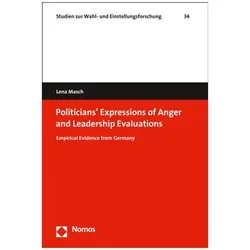 Politicians' Expressions of Anger and Leadership Evaluations, Fachbücher von Lena Masch