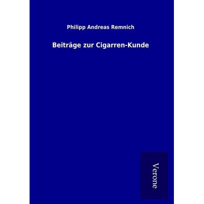 Beiträge zur Cigarren-Kunde, Gebundene Ausgabe von Philipp Andreas Remnich, BoD - Books on Demand