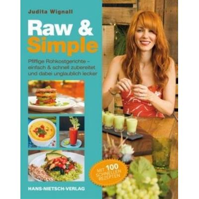 Raw & Simple, Taschenbuch von Judita Wignall, Hans-Nietsch-Verlag, 978-3-86264-240-3