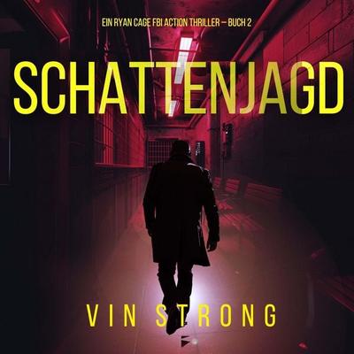Schattenjagd (Ein Ryan Cage FBI Action Thriller – Buch 2) - Vin Strong, Audio, 9798261431152