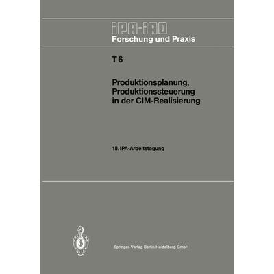 Produktionsplanung, Produktionssteuerung in der CIM-Realisierung, Taschenbuch von , Springer Berlin, 978-3-540-16674-0