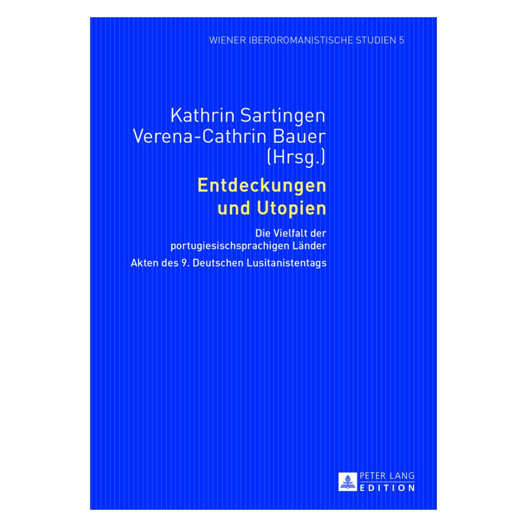 Peter Lang Entdeckungen und Utopien (Deutsch, Softcover, Kathrin Sartingen, Verena Bauer) (56024793)