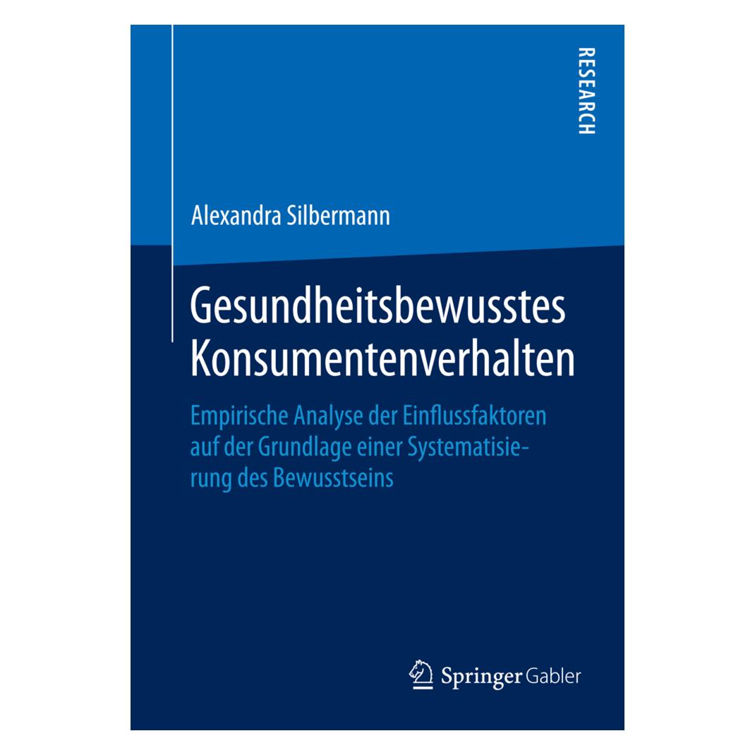 Springer Gesundheitsbewusstes Konsumentenverhalten (Deutsch, Softcover, Alexandra Silbermann) (55590551)