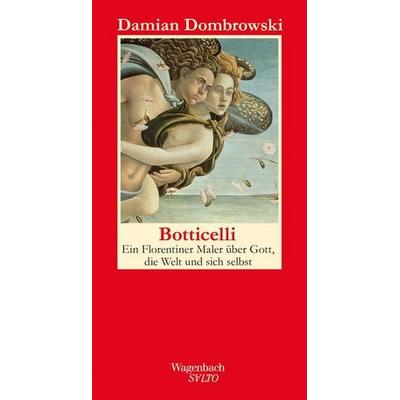 Botticelli, Gebundene Ausgabe von Damian Dombrowski, Wagenbach, K, 978-3-8031-1270-5