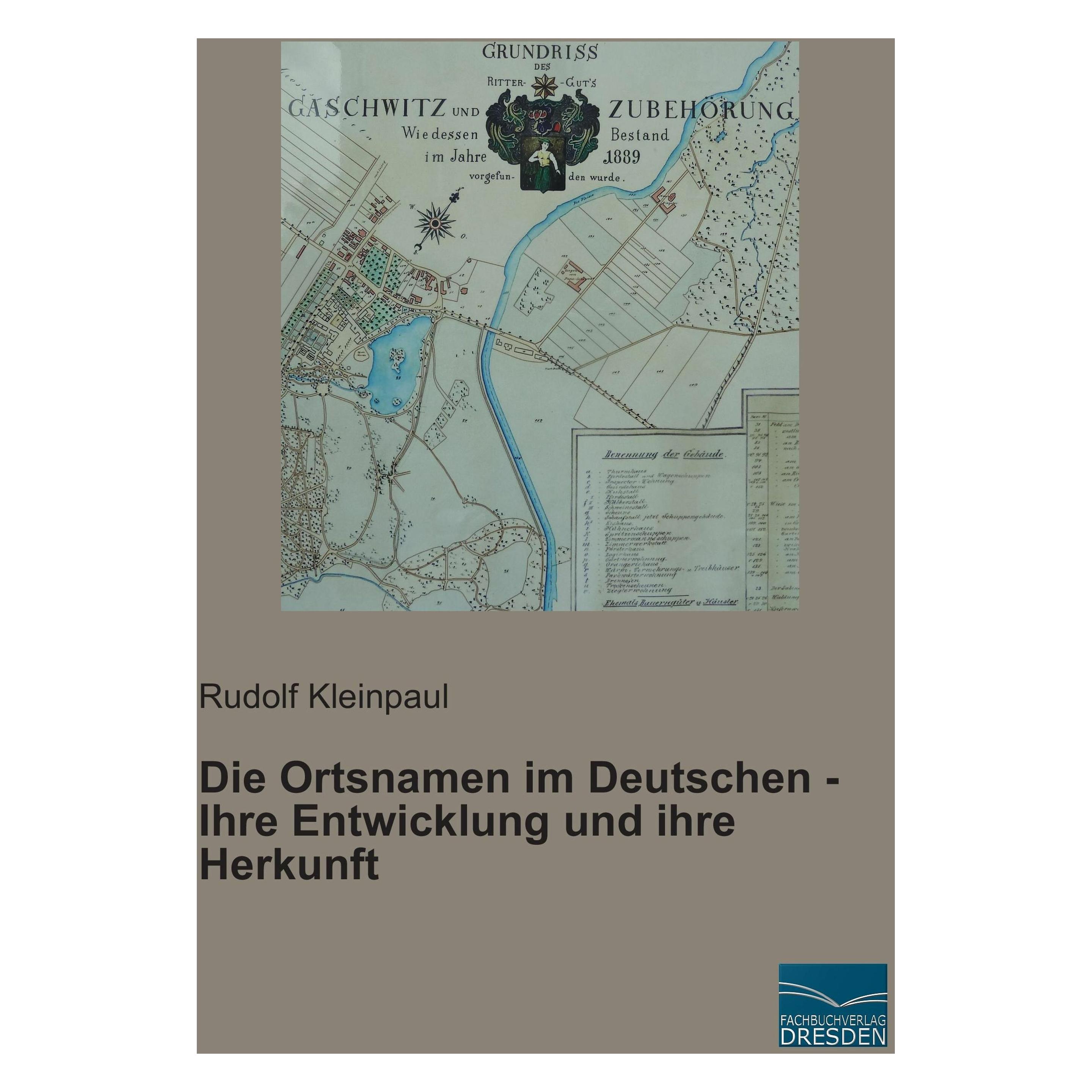Fachbuchverlag Die Ortsnamen im Deutschen - Ihre Entwicklung und ihre Herkunft (Deutsch, Rudolf Kleinpaul, 2014) (53423593)