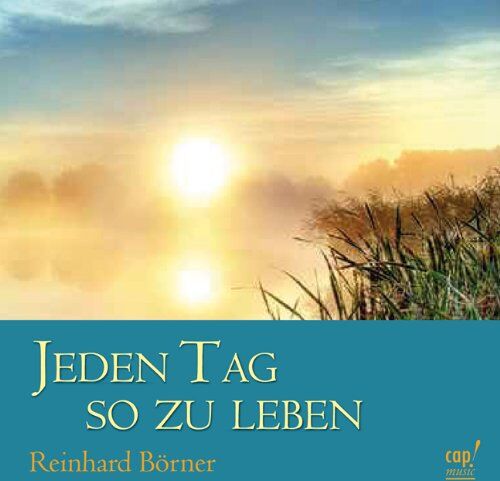 Reinhard Börner - Jeden Tag so zu leben - Preis vom 10.10.2026 11:48:34 h