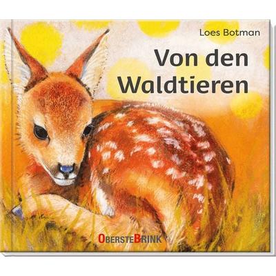 Von den Waldtieren, Gebundene Ausgabe von Loes Botman,Gernot Körner, Oberstebrink, 978-3-96304-042-9