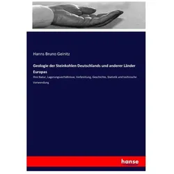 Geologie der Steinkohlen Deutschlands und anderer Länder Europas, Ratgeber von Hanns Bruno Geinitz