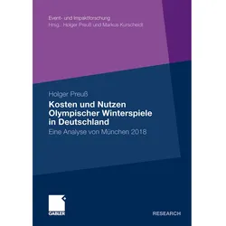 Kosten und Nutzen Olympischer Winterspiele in Deutschland, Fachbücher von Holger Preuss