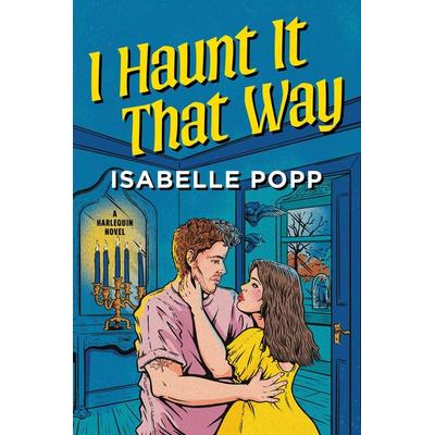 I Haunt It That Way, Taschenbuch von Isabelle Popp, HarperCollins US, 978-1-335-50740-2