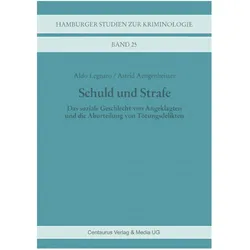 Schuld und Strafe, Fachbücher von Astrid Aengenheister, Aldo Legnaro