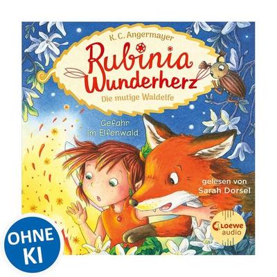 Rubinia Wunderherz, die mutige Waldelfe (Band 4) - Gefahr im Elfenwald - Karen Christine Angermayer, Audio, 9783949473289