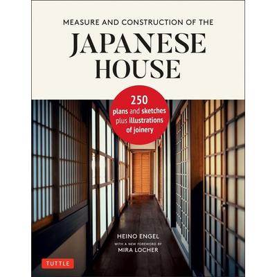 Measure and Construction of the Japanese House, Gebundene Ausgabe von Heino Engel, Tuttle Publishing, 978-4-8053-1646-7