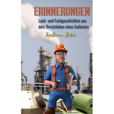 Erinnerungen, Taschenbuch von Karlheinz Huber, BoD – Books on Demand, 978-3-7583-1605-0