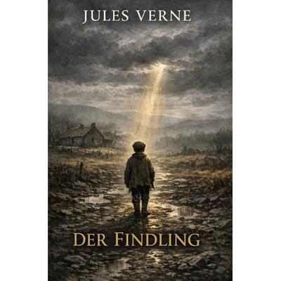 2028 - 200. Geburtstag von Jules Verne / Der Findling, Taschenbuch von Jules Verne, Epubli, 978-3-565-25287-9