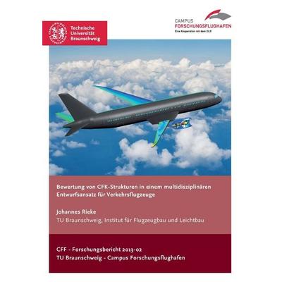Bewertung von CFK-Strukturen in einem multidisziplinären Entwurfsansatz für Verkehrsflugzeuge, Taschenbuch von Johannes Rieke, Cuvillier, E,
