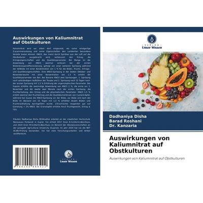Auswirkungen von Kaliumnitrat auf Obstkulturen, Taschenbuch von Dadhaniya Disha,Barad Roshani,Kanzaria, Sciencia Scripts, 978-620-0-88642-2
