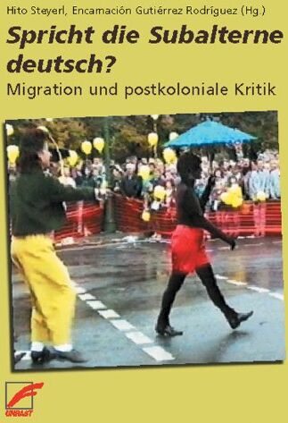 Hito Steyerl - Spricht die Subalterne deutsch?: Migration und postkoloniale Kritik - Preis vom 14.10.2026 23:07:16 h