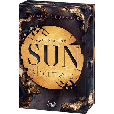 Before the Sun Shatters (Scandalous Secrets, Band 1), Taschenbuch von Franka Neubauer, Loewe