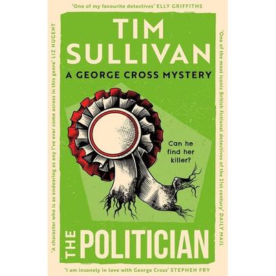 The Politician, Taschenbuch von Tim Sullivan, Bloomsbury Publishing, 978-1-03-592136-2