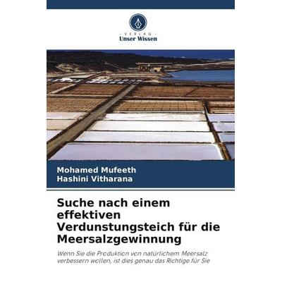 Suche nach einem effektiven Verdunstungsteich für die Meersalzgewinnung, Taschenbuch von Mohamed Mufeeth,Hashini Vitharana, Verlag Unser Wissen,
