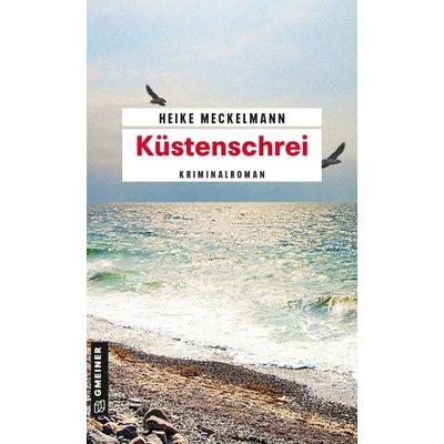 Küstenschrei, Taschenbuch von Heike Meckelmann, Gmeiner-Verlag