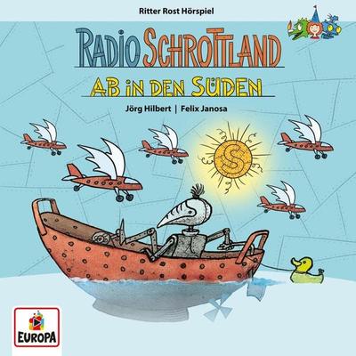 Radio Schrottland - Ab in den Süden - Felix Janosa,Jörg Hilbert,Michael Mühr, Audio, 4099995964141