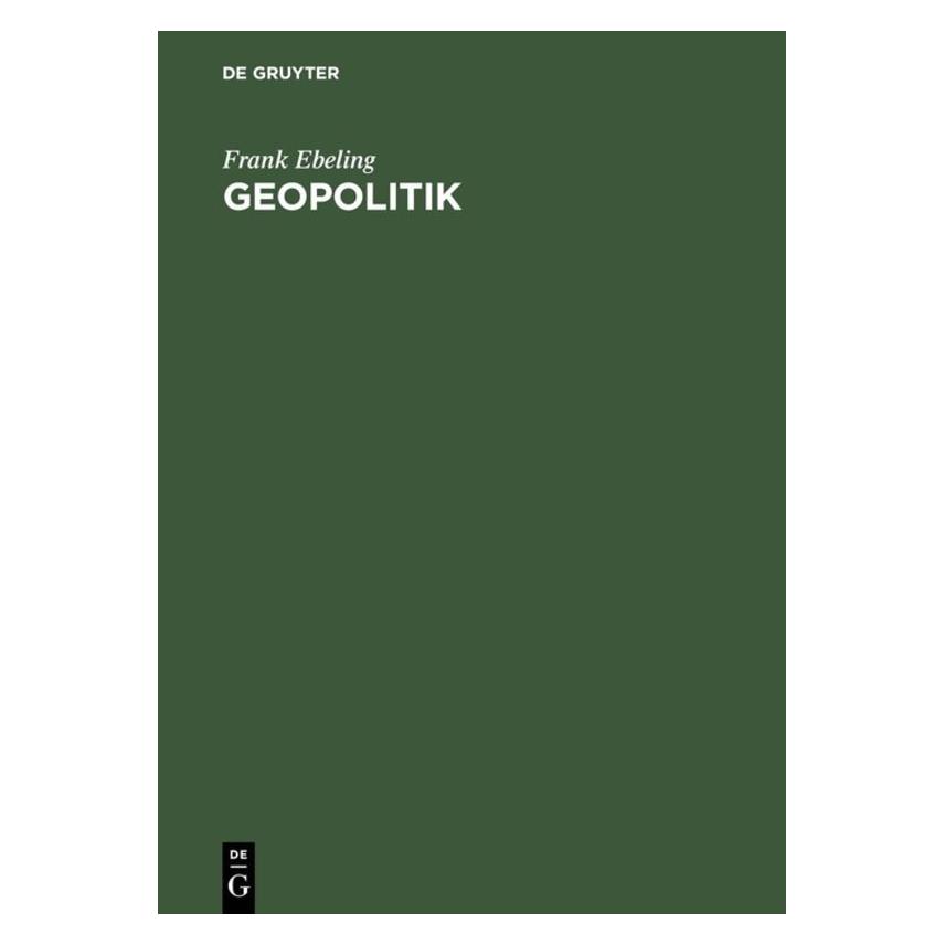 De Gruyter Geopolitik (Deutsch, Hardcover, Frank Ebeling) (8828342)