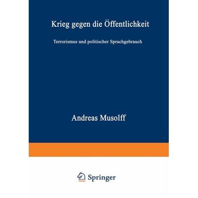 Krieg gegen die Öffentlichkeit, Taschenbuch von Andreas Musolff, VS Verlag für Sozialwissenschaften, 978-3-531-12463-6