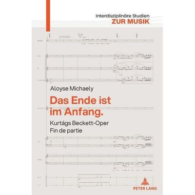 Das Ende ist im Anfang. Kurtágs Beckett-Oper Fin de partie -