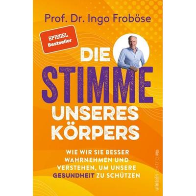 Die Stimme unseres Körpers, Taschenbuch von Ingo Froböse, Ullstein Paperback, 978-3-86493-357-8
