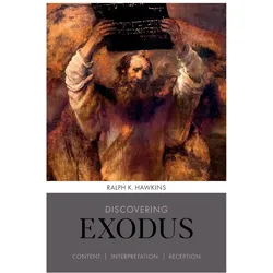 Discovering Exodus, Sachbücher von Ralph K. Hawkins