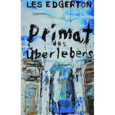 Primat des Überlebens, Taschenbuch von Les Edgerton, Pulp Master, 978-3-927734-93-7