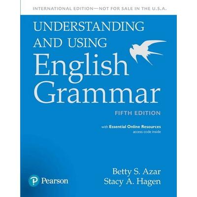 Azar-Hagen Grammar - (AE) - 5th Edition - Student Book with Essential Online Resources (International Edition) - Understanding and Using English